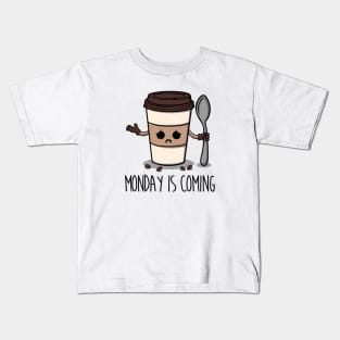 Monday is Coming Kids T-Shirt